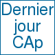 Dernier jour CAp >